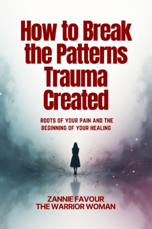How To Break The Patterns Trauma Created